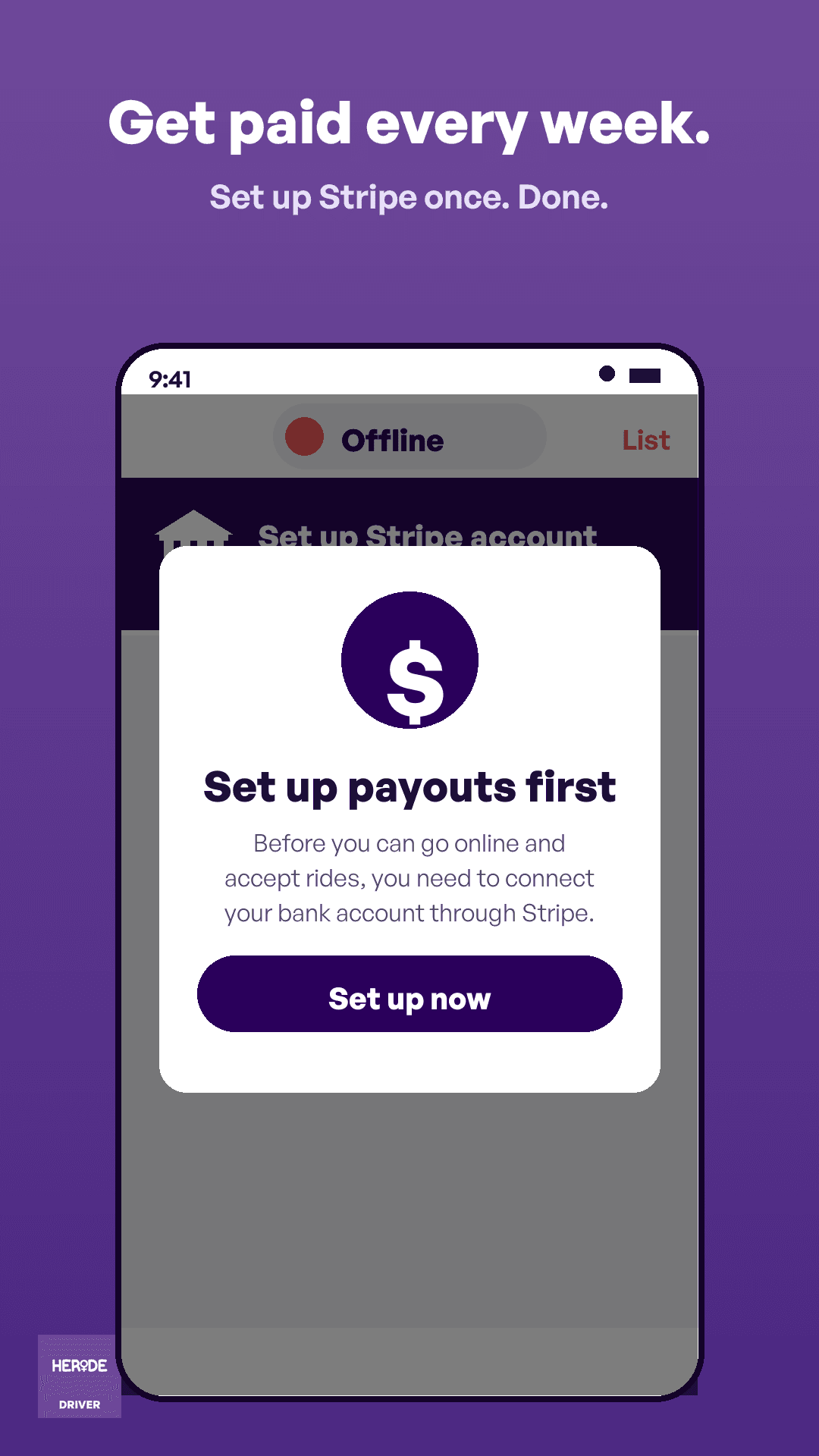 HERide driver payouts — set up Stripe once and get paid every week.